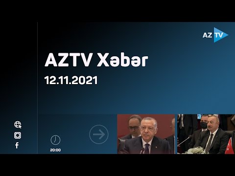 “AZTV Xəbər” 20:00 – 12.11.2021